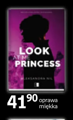 Książka Look At Me Princess Aleksandra Nil promocja w Empik