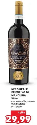 Wino czerwone półwytrawne Nero Reale Primitivo di Manduria promocja w Kaufland