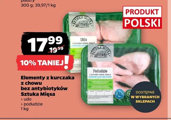 Elementy z kurczaka z chowu bez antybiotyków Sztuka Mięsa podudzie promocja w Netto