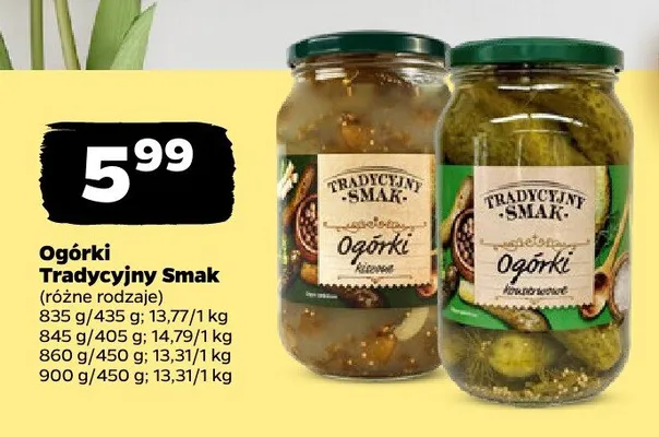 Ogórki Tradycyjny Smak różne rodzaje promocja w Netto