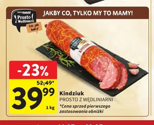 Kindziuk Prosto z Wędliniarni promocja w Intermarche