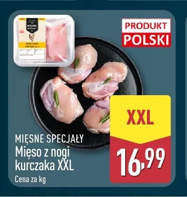 Mięso z nogi kurczaka XXL Mięsne Specjały promocja w Aldi