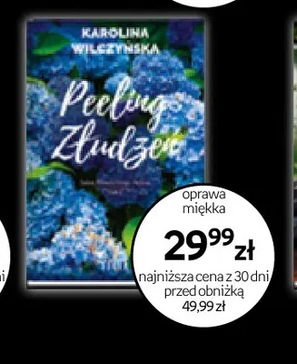 Książka Peeling ze złudzeń Karolina Wilczyńska Filia promocja w Empik