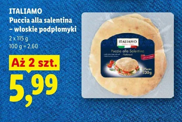 Włoskie podpłomyki Puccia alla salentina ITALIAMO 2-pak 115g promocja w Lidl
