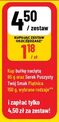 Zestaw bułka nacięta + serek puszysty Twój Smak Piątnica promocja w POLOmarket