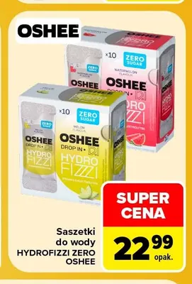 Saszetki do wody Hydrofizzi Zero Oshee arbuz promocja w Carrefour
