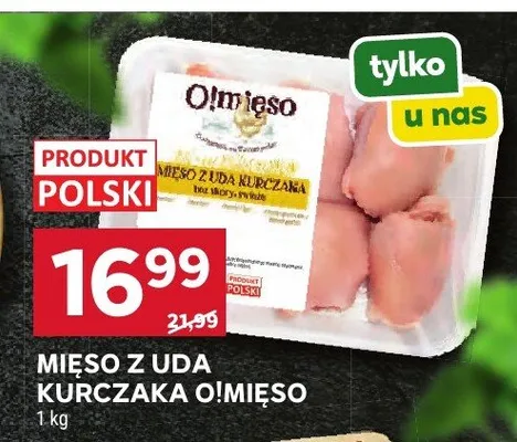 Mięso z uda kurczaka O!mięso promocja w Stokrotka