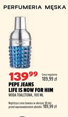 Woda toaletowa Pepe Jeans Life Is Now for Him promocja w Drogerie Natura