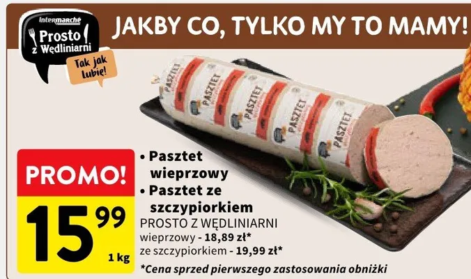 Pasztet wieprzowy Prosto z Wędliniarni promocja w Intermarche