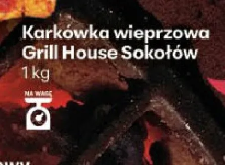 Karkówka wieprzowa Sokołów Grill House promocja w Delikatesy Centrum