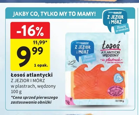 Łosoś atlantycki wędzony w plastrach Z Jezior i Mórz promocja w Intermarche
