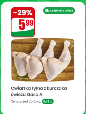 Ćwiartka tylna z kurczaka świeża klasa A Dino promocja w Dino