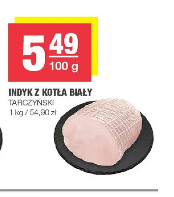 Indyk z kotła biały Tarczyński promocja w SPAR