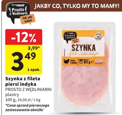 Szynka z fileta piersi indyka promocja w Intermarche