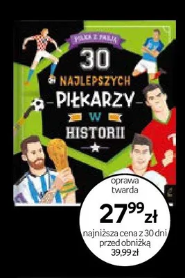 Książka 30 najlepszych piłkarzy w historii oprawa twarda promocja w Empik