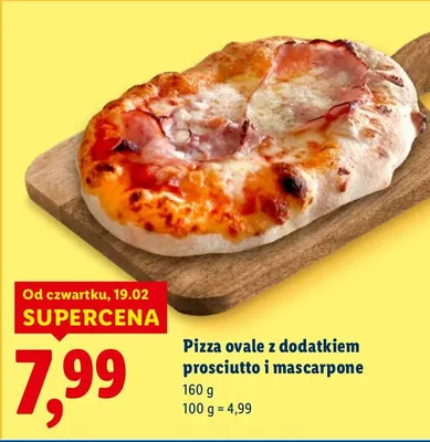 Pizza ovale z dodatkiem prosciutto i mascarpone promocja w Lidl