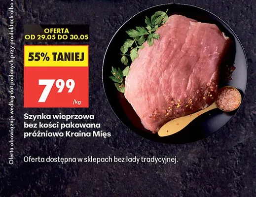 Szynka wieprzowa bez kości pakowana próżniowo Kraina Mięs promocja w Biedronka