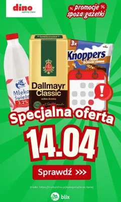 Specjalna oferta na 14.04.2026 - promocje spoza gazetki, strona 0 promocja w Dino
