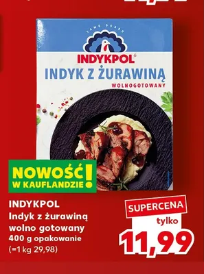 Indyk z żurawiną wolno gotowany Indykpol promocja w Kaufland