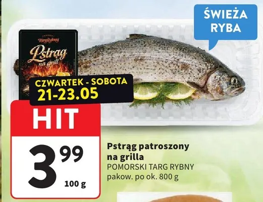 Pstrąg patroszony na grilla Pomorski Targ Rybny promocja w Intermarche