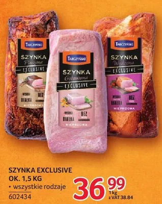 Szynka Tarczyński Exclusive ok. 1,5kg wybrane rodzaje promocja w Selgros