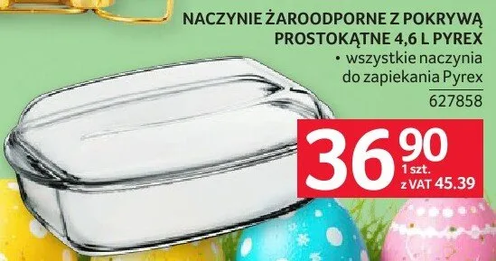 Naczynie żaroodporne z pokrywą prostokątne PYREX 4.6L promocja w Selgros
