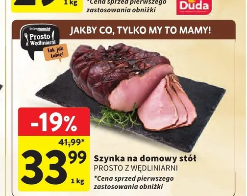 Szynka na domowy stół PROSTO Z WĘDLINIARNI promocja w Intermarche