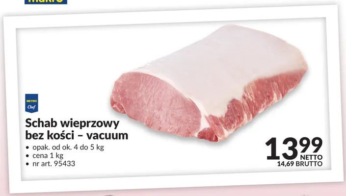 Schab wieprzowy bez kości vacuum Metro Chef promocja w Makro