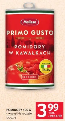 Pomidory 400g Melissa Primo Gusto w kawałkach wszystkie rodzaje promocja w Selgros