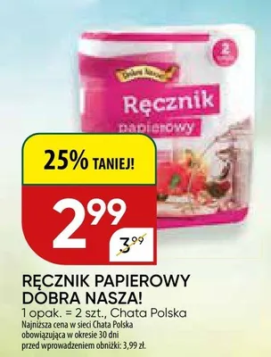 Ręcznik papierowy dobra nasza! promocja w Chata Polska