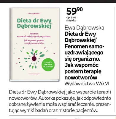 Książka Ewa Dąbrowska Dieta dr Ewy Dąbrowskiej Fenomen samouzdrawiającego się organizmu. Jak wspomóc postem terapię nowotworów promocja w Empik