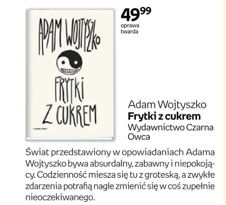 Książka Adam Wojtyszko Frytki z cukrem oprawa twarda promocja w Empik