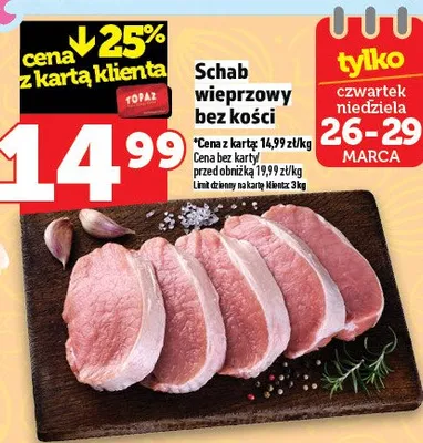 Schab wieprzowy bez kości promocja w TOPAZ