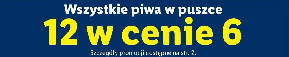 Wszystkie piwa w puszce  promocja w Lidl