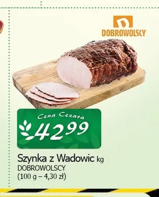 Szynka z Wadowic Dobrowolscy promocja w CEZAR Delikatesy