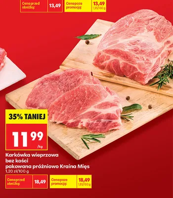 Karkówka wieprzowa bez kości pakowana próżniowo Kraina Mięs promocja w Biedronka