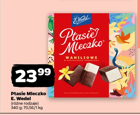 Ptasie Mleczko waniliowe w czekoladzie deserowej E.Wedel promocja w Netto