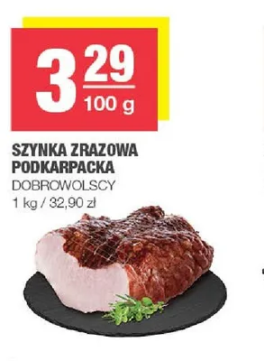 Szynka zrazowa podkarpacka Dobrowolscy promocja w SPAR