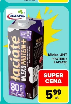 Mleko UHT Protein+ bez laktozy Łaciate promocja w Carrefour Market