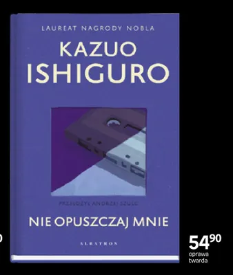 Książka Nie opuszczaj mnie Kazuo Ishiguro oprawa twarda promocja w Empik