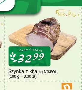 Szynka z kija Nikpol promocja w CEZAR Delikatesy