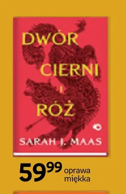 Książka Dwór cierni i róż Sarah J. Maas promocja w Empik