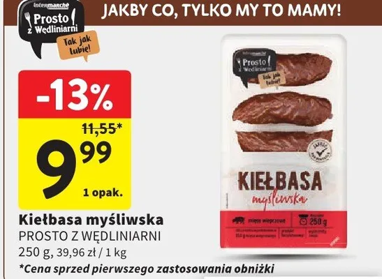 Kiełbasa myśliwska Prosto z Wędliniarni promocja w Intermarche