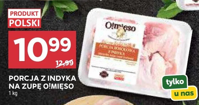 Porcja z indyka na zupę O!Mięso promocja w Stokrotka
