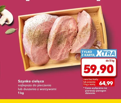 Szynka cielęca najlepsza do pieczenia lub duszenia z warzywami promocja w Kaufland