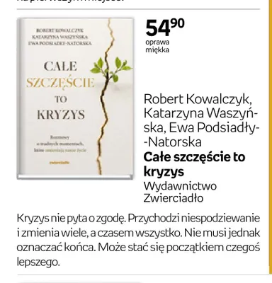 Książka Całe szczęście to kryzys Robert Kowalczyk, Katarzyna Waszyńska, Ewa Podsiadły-Natorska promocja w Empik