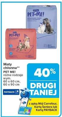 Maty chłonne Pet Me! różne rodzaje wym. 60 x 60 cm, 40 x 60 cm promocja w Carrefour