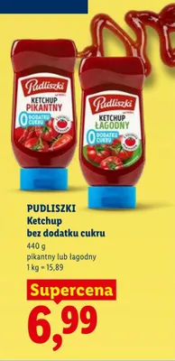 Ketchup bez dodatku cukru PUDLISZKI promocja w Lidl