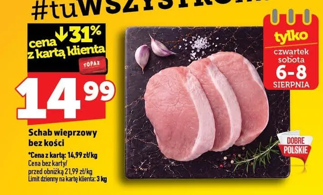 Schab wieprzowy bez kości promocja w TOPAZ