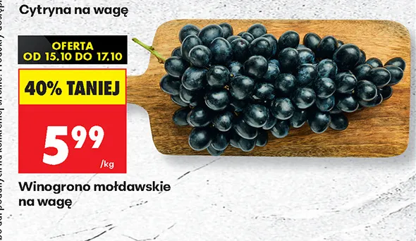 Winogrono mołdawskie na wagę promocja w Biedronka